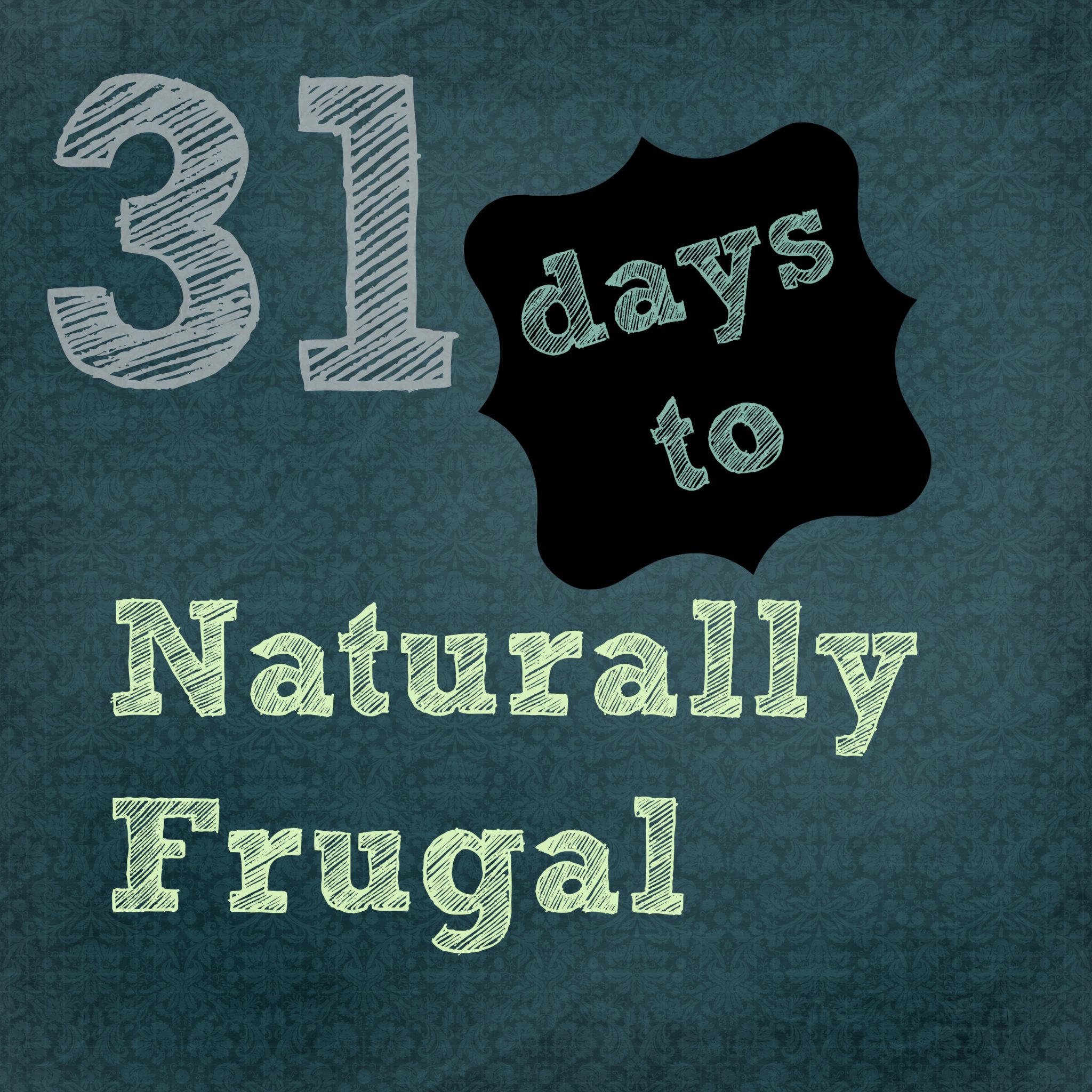 31 Days to Naturally Frugal