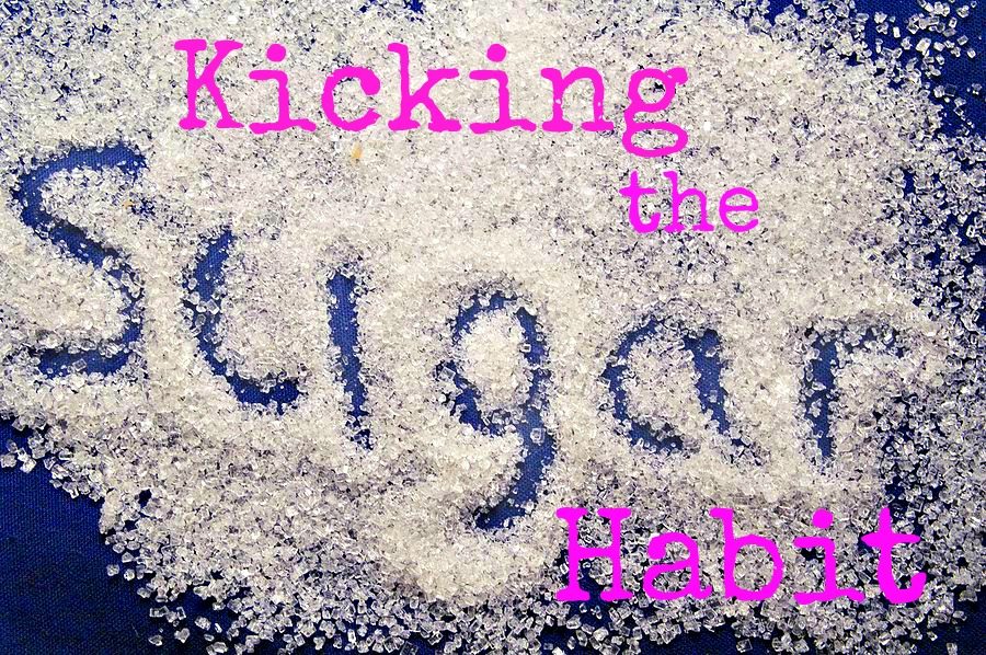 Kicking the Sugar Habit