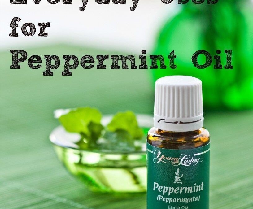 Ten Everyday Uses for Peppermint Oil
