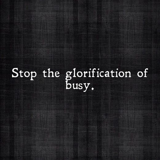 Stop Glorifying Busy: The Busyness Detox
