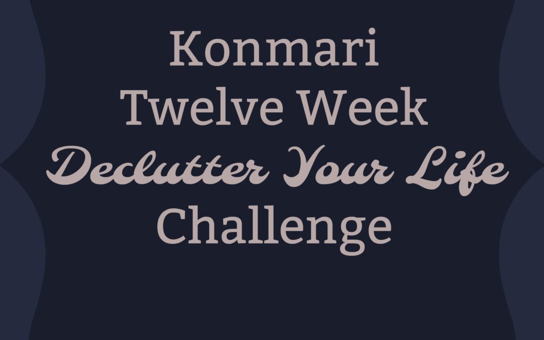 Konmari Your Way to Peace–10 Week Konmari Challenge